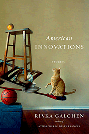 American Innovations, by Rivka Galchen